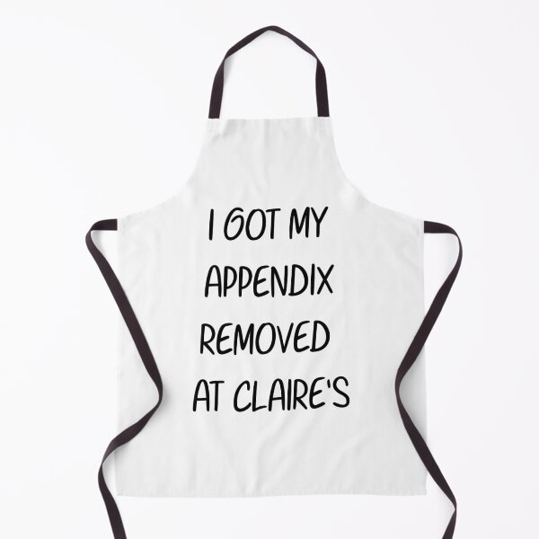 Item preview, I Got My Appendix Removed At Claire's designed and sold by asbno19.