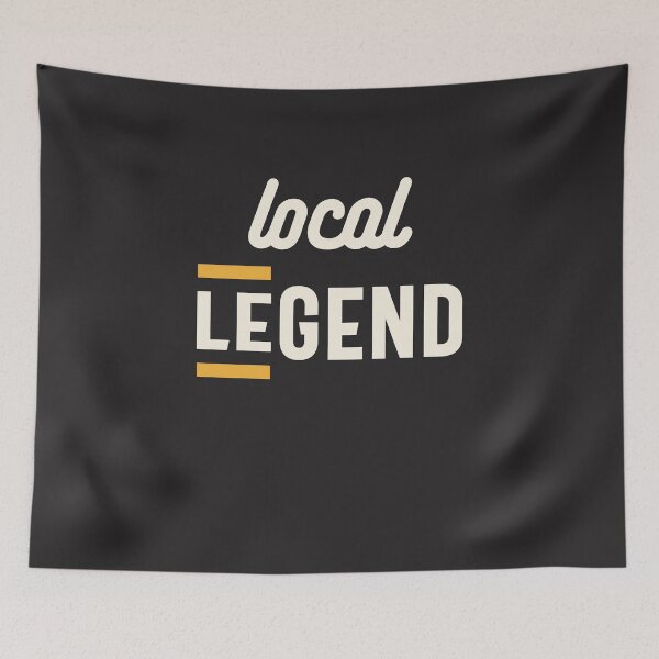 Item preview, Local Legend - Funny Sarcastic designed and sold by cidolopez.
