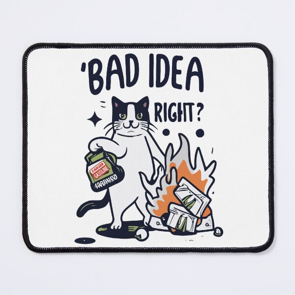 Item preview, cat bad idea right? designed and sold by Koolzilla.