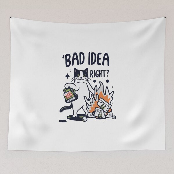 Item preview, cat bad idea right? designed and sold by Koolzilla.
