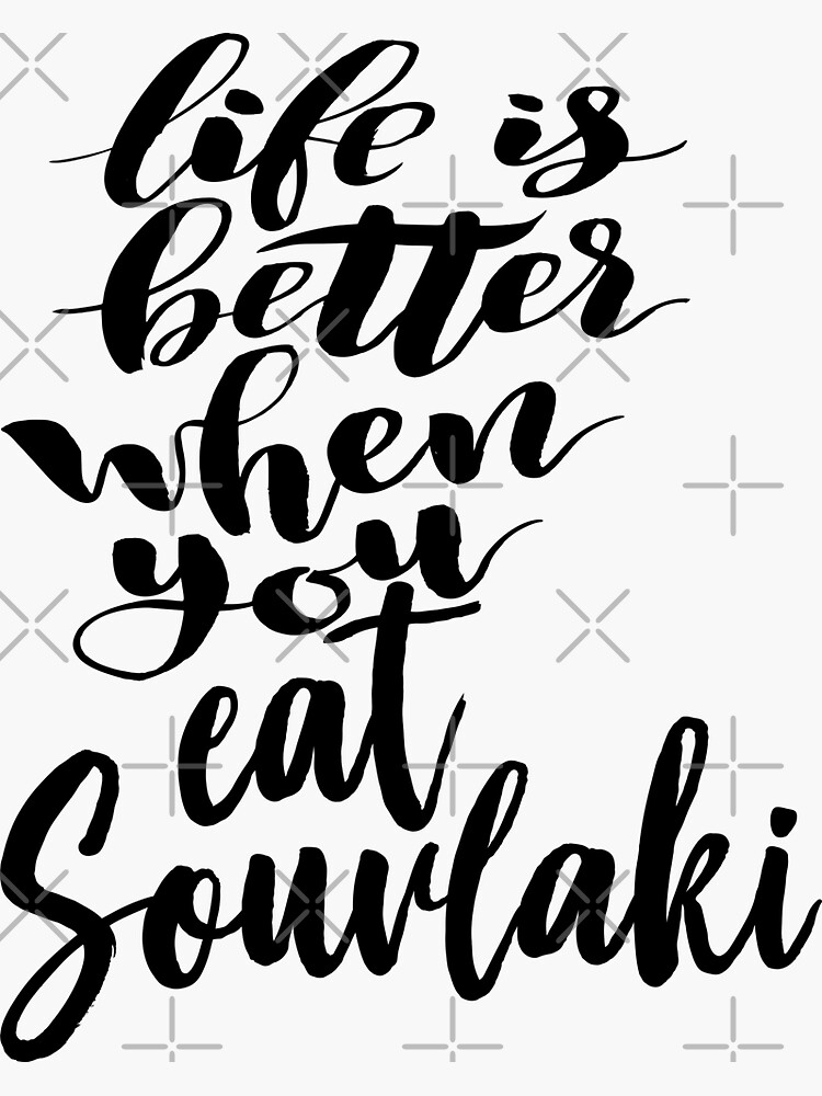 "Life Is Better When You Eat Souvlaki Growing Up Greek Greece" Sticker ...