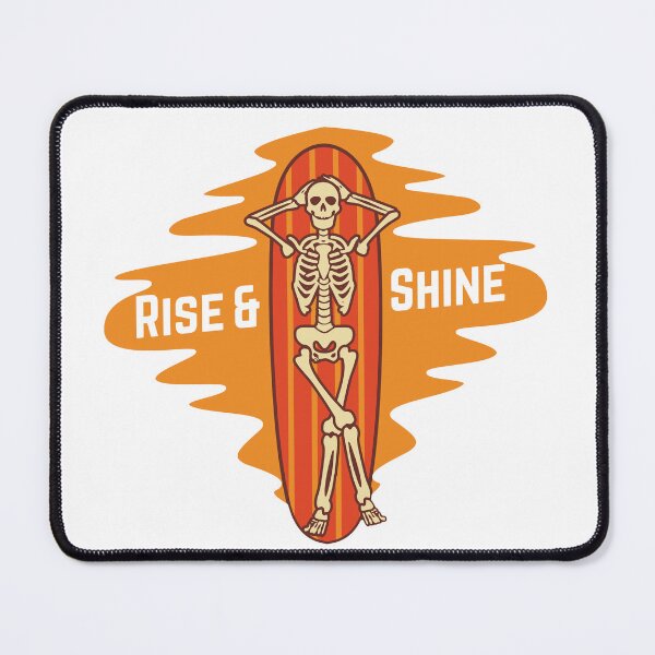 Item preview, Rise and Shine surfing Skeleton funny  designed and sold by hazemm7.