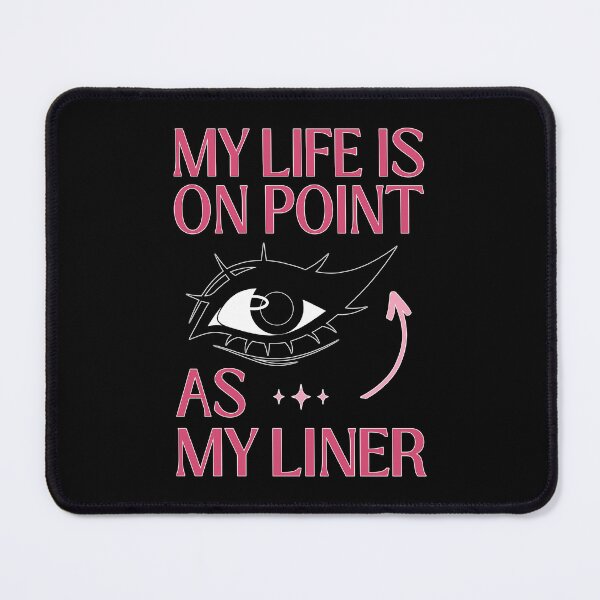 Item preview, My Life Is On Point As My Liner designed and sold by ObsidianDaz.