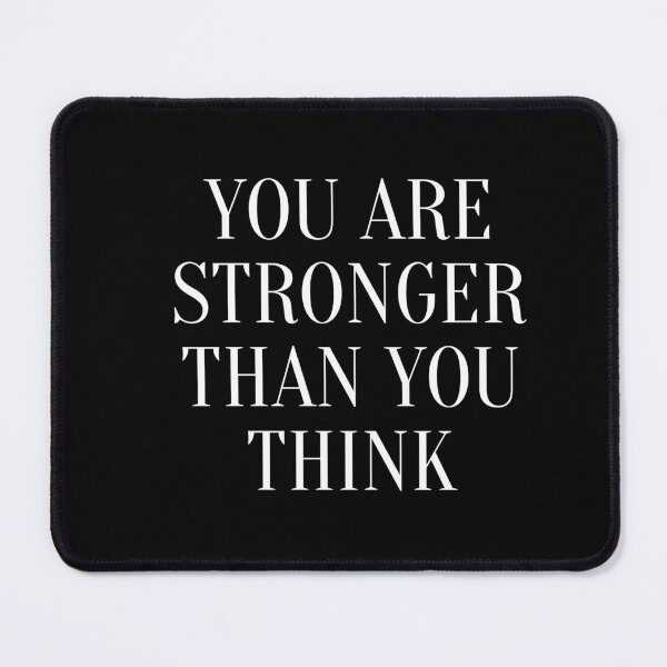 Item preview, You are stronger than you think designed and sold by JustSlay28.