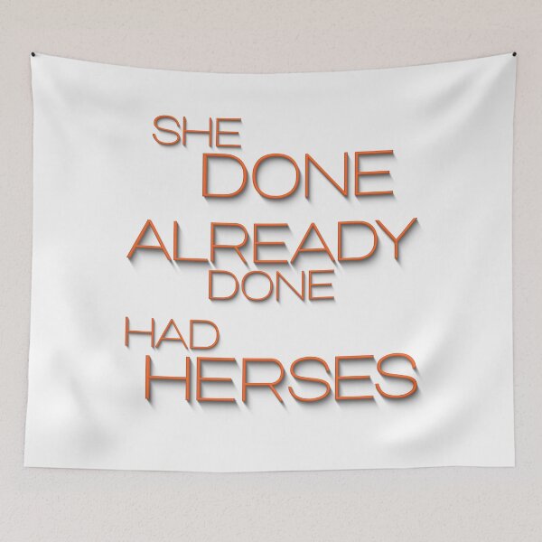 Item preview, She Done Already Done Had Herses, RuPaul, Drag Race, RuPaul Catchphrases, Drag Queens, RuPaul Drag Race, designed and sold by Henrylizarraga.