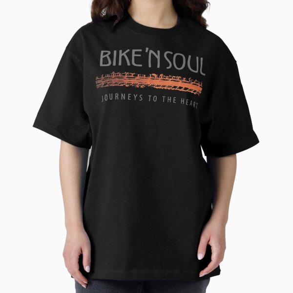 BIKE 'N SOUL! If you love riding Oversized T-Shirt
