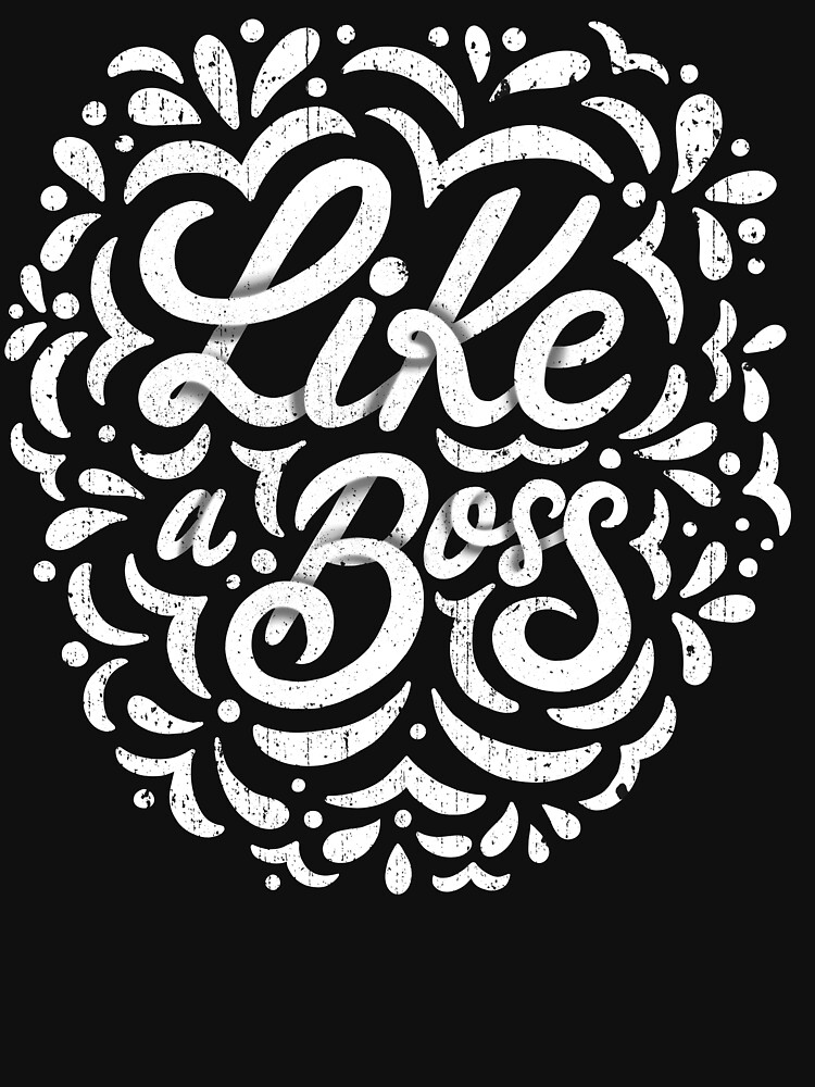 Like a Boss - Caligraphic design by mirunasfia