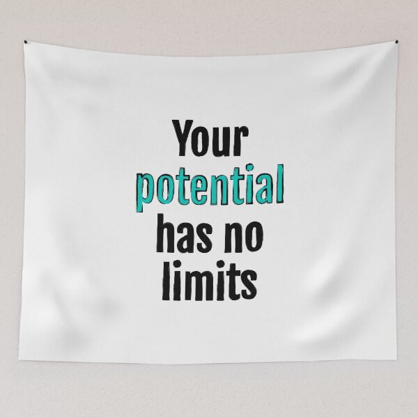 Item preview, Your potential has no limits designed and sold by QuotopiaThreads.