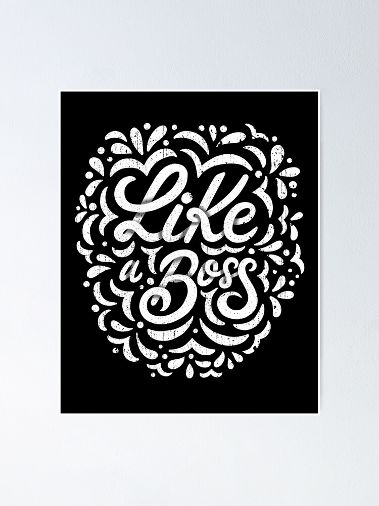 Alternate view of Like a Boss - Caligraphic design Poster