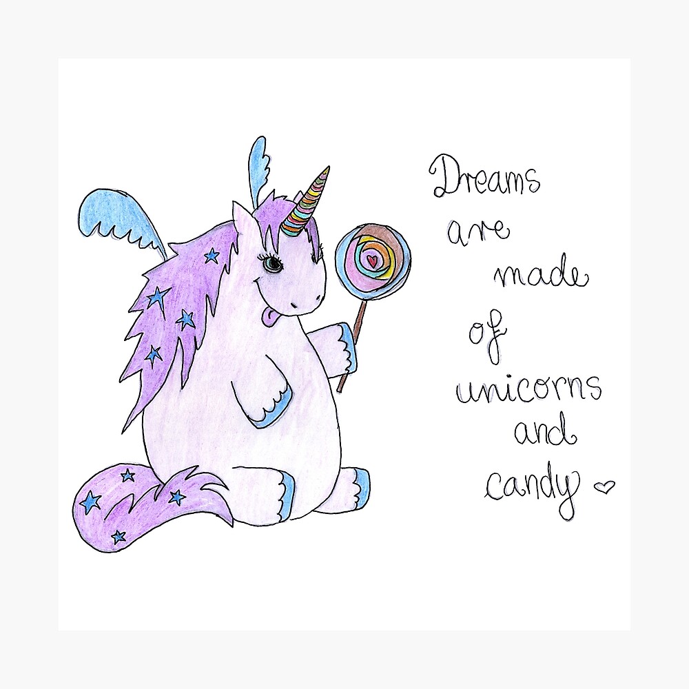 Poster Les Reves Sont Faits De Licornes Et De Citation De Bonbon De Licorne De Sucrerie Par Highartdesigns Redbubble