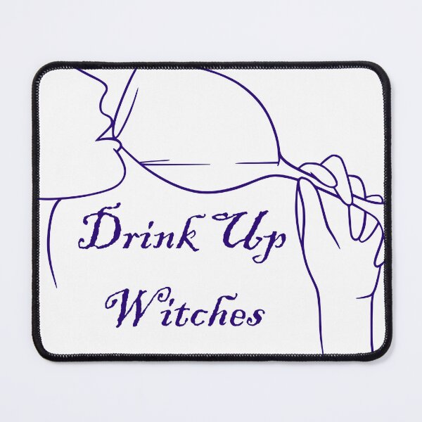 Item preview, Drink up Witches designed and sold by ThatWickedWitch.
