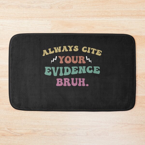 Item preview, Always Cite Your Evidence Bruh Funny Retro English Teacher designed and sold by Pitchou07.