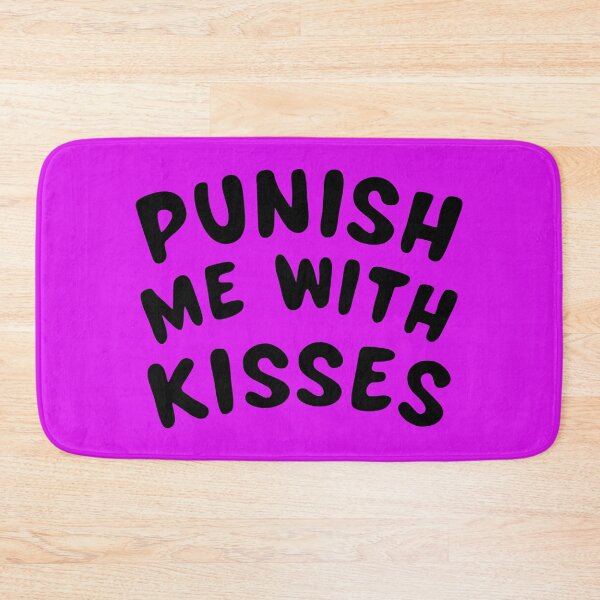 Item preview, Punish Me With Kisses designed and sold by glowdesigns.