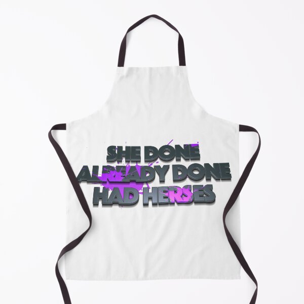 Item preview, She Done Already Done Had Herses, RuPaul, Drag Race, RuPaul Catchphrases, Drag Queens, RuPaul Drag Race, designed and sold by Henrylizarraga.