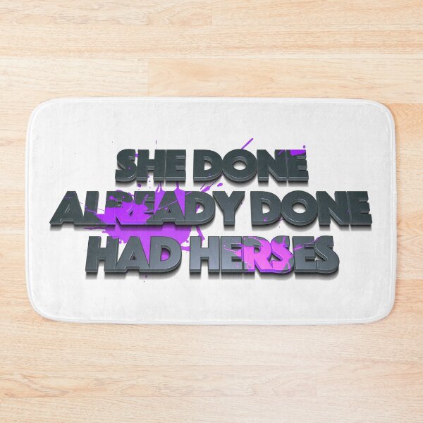 Item preview, She Done Already Done Had Herses, RuPaul, Drag Race, RuPaul Catchphrases, Drag Queens, RuPaul Drag Race, designed and sold by Henrylizarraga.