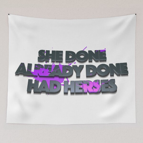 Item preview, She Done Already Done Had Herses, RuPaul, Drag Race, RuPaul Catchphrases, Drag Queens, RuPaul Drag Race, designed and sold by Henrylizarraga.