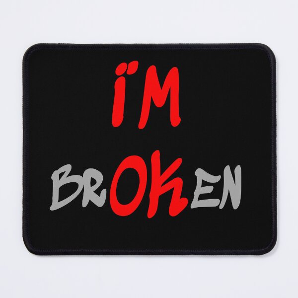 Item preview, I am br-OK-en designed and sold by LoneMaverick.