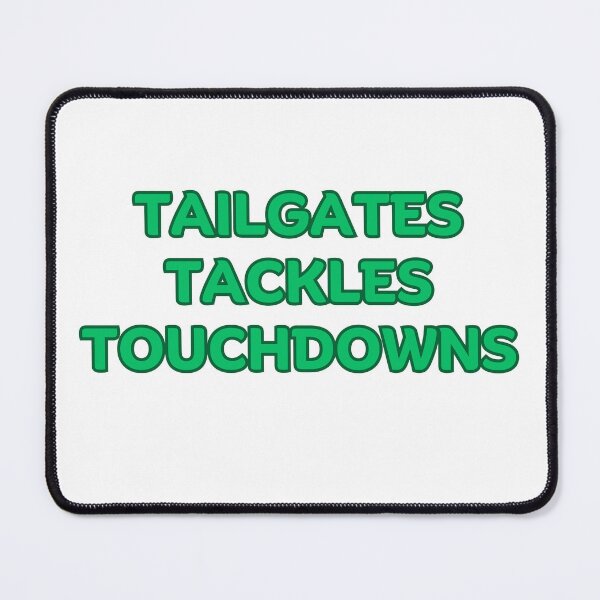 Item preview, Tailgates, Tackles, Touchdowns designed and sold by keepcalmandcurl.
