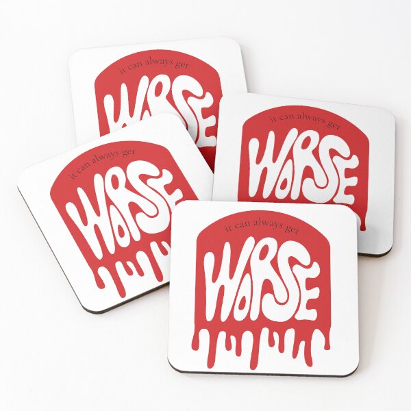 Item preview, It can always get worse designed and sold by cu-b3.