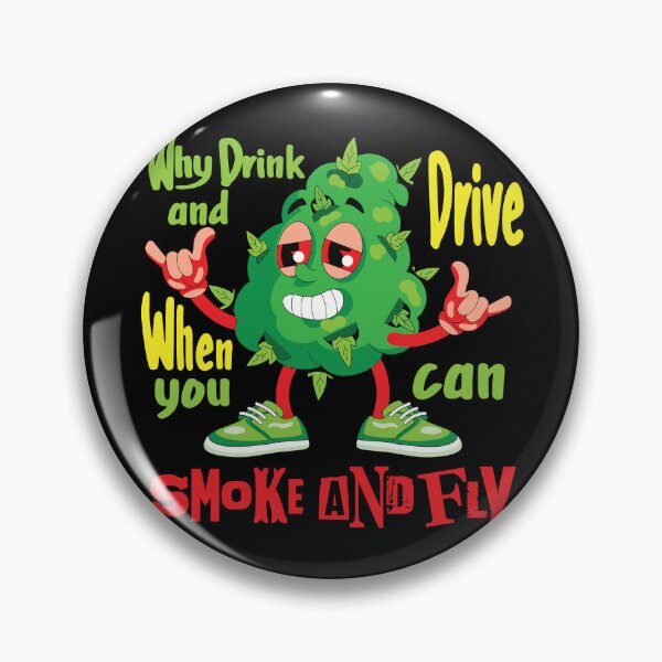 Item preview, Why Drink and Drive When You Can Smoke and Fly designed and sold by TtshirtPlanet.