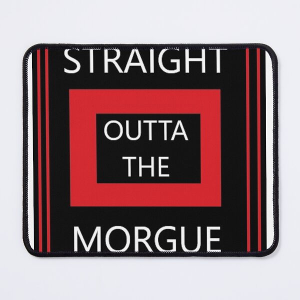 Item preview, Straight Out of the Morgue designed and sold by MissLadyGraves.