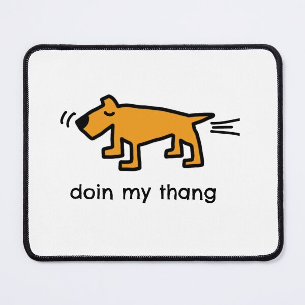 Item preview, Doin my thang 2 designed and sold by dogtired.