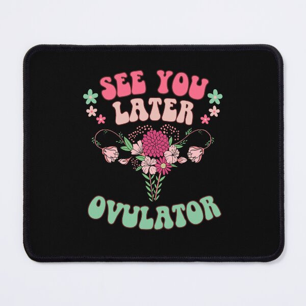 Item preview, See You Later Ovulator Funny Hysterectomy Support designed and sold by IntegrityDesign.