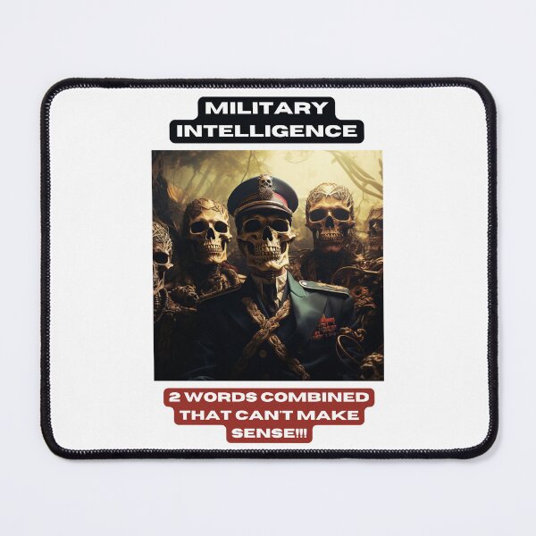 Item preview, Military intelligence. 2 words combined that can't make sense!!! designed and sold by STO1KA.