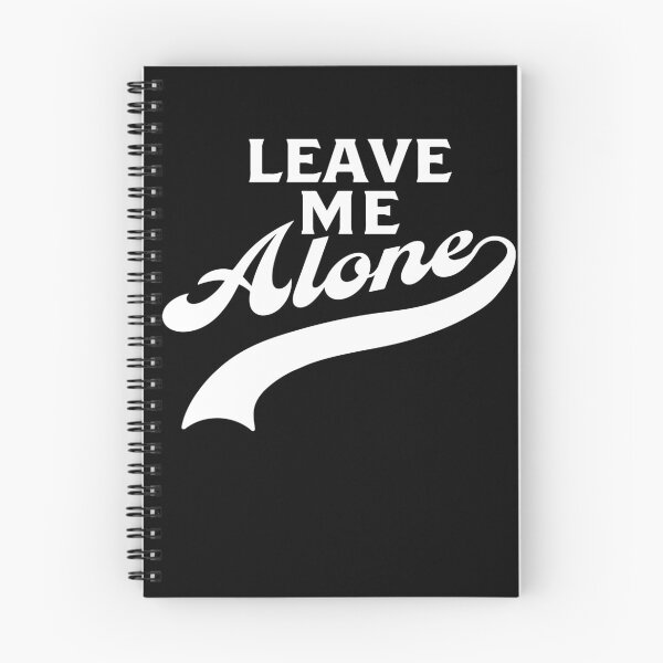 Item preview, Leave Me Alone designed and sold by DesignFuture99.