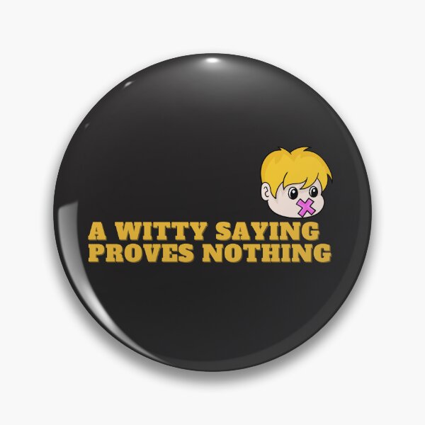Item preview, A witty saying proves nothing designed and sold by happydesign89.