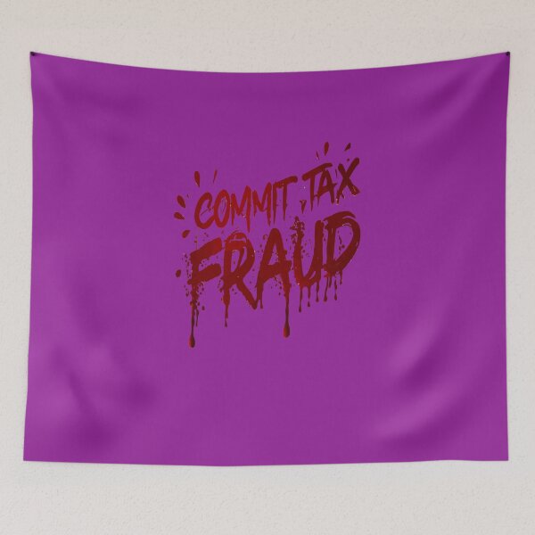 Item preview, Commit Tax Fraud, funny, sarcastic, taxes, protest designed and sold by bubblylive.