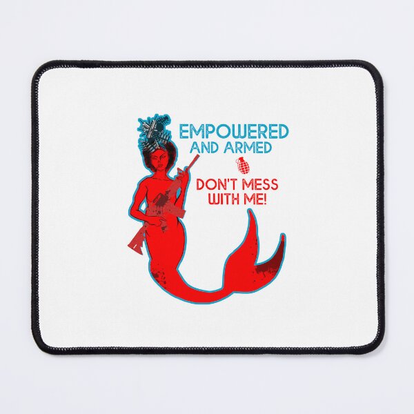 Item preview, Mermaid art - Empowered and armed, don't mess with me! designed and sold by obedtheartist.