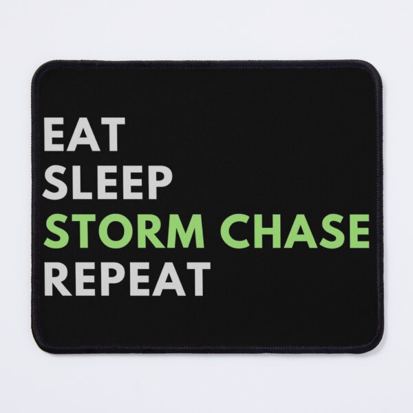 Item preview, Eat Sleep Storm Chase Repeat/ white & green text designed and sold by ColordCreations.