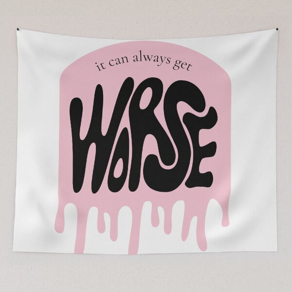 Item preview, It can always get worse designed and sold by cu-b3.