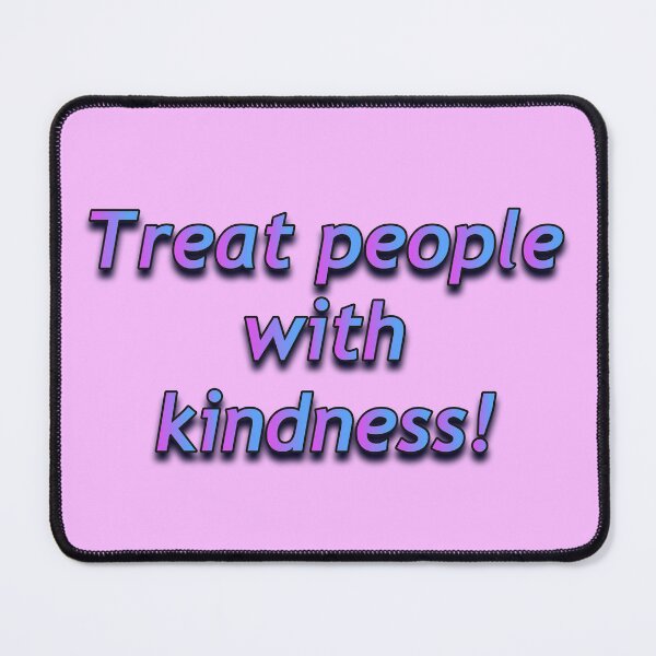 Item preview, Treat people with kindness designed and sold by LilyPadShop.