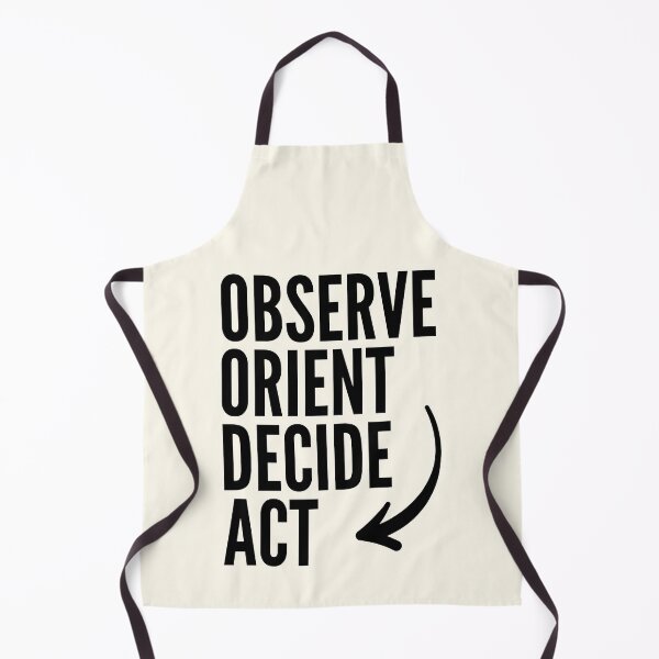 Item preview, Observe Orient Decide Act designed and sold by QuotesAreFun.