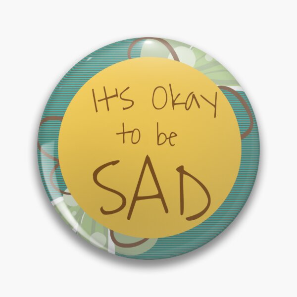 Item preview, It’s okay to be sad  designed and sold by Aini9riv.