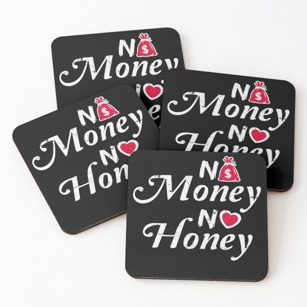 Item preview, No Money No Honey designed and sold by Naive-Genius.