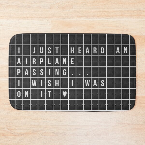 Item preview, I Just Heard An Airplane Passing, I Wish I Was On It - Airport Board designed and sold by VirtualVibesCo.