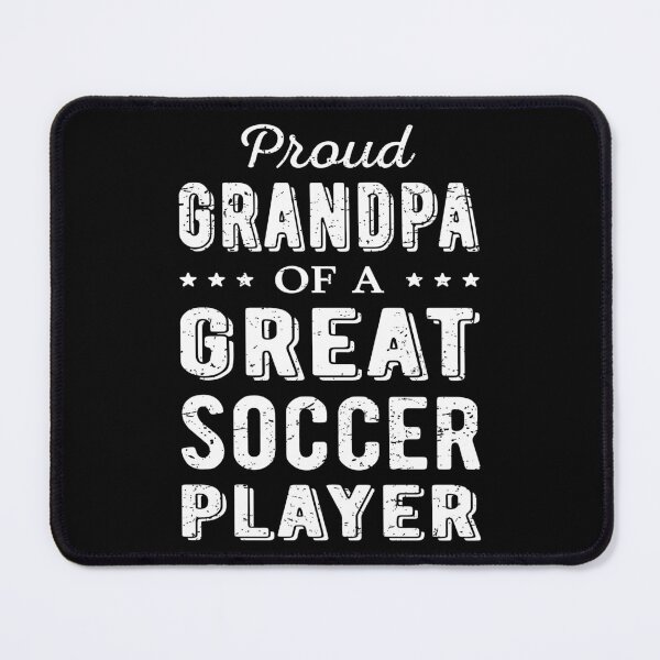 Item preview, Proud Grandpa Of A Great Soccer Player I designed and sold by Lemon Pepper.