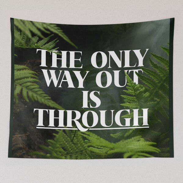 Item preview, The Only Way Out Is Through designed and sold by VirtualVibesCo.