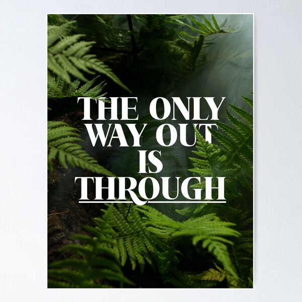 Item preview, The Only Way Out Is Through designed and sold by VirtualVibesCo.