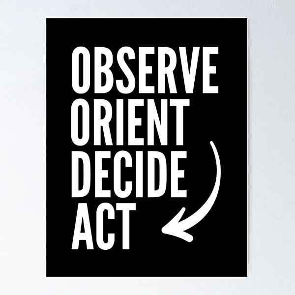 Item preview, Observe Orient Decide Act  designed and sold by QuotesAreFun.