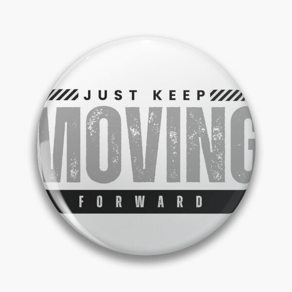 Item preview, Keep Moving Forward designed and sold by good-waves.