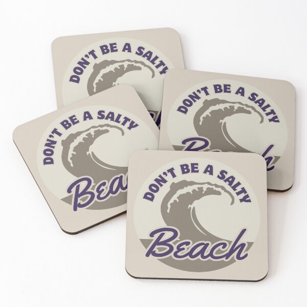 Item preview, Dont Be A Salty Beach Wave designed and sold by ViewerEqualsPhoton.