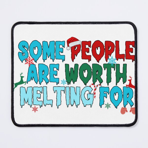 Item preview, Some people are worth melting for designed and sold by raheel27.