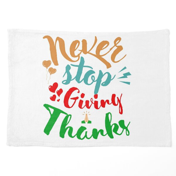 Never Stop Giving Thanks Simple Design Pet Blanket