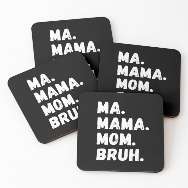 Item preview, Ma Mama Mom Bruh designed and sold by ViewerEqualsPhoton.
