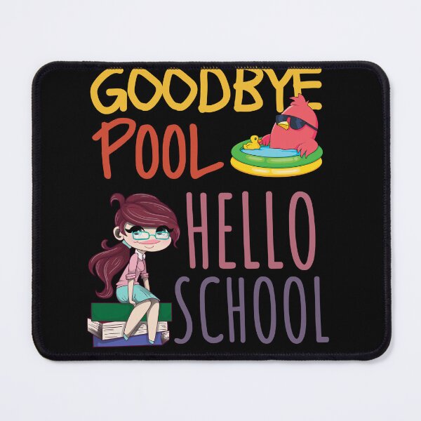 Item preview, Goodbye Pool Hello School, Back To School designed and sold by Thevulcano.