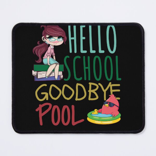 Item preview, Hello School Goodbye Pool, Funny Back To School designed and sold by Thevulcano.